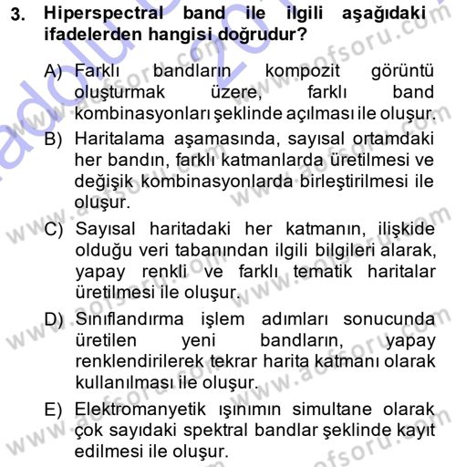 Uzaktan Algılama Dersi 2013 - 2014 Yılı (Vize) Ara Sınav Soruları 3. Soru