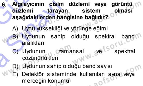 Uzaktan Algılama Dersi 2013 - 2014 Yılı (Vize) Ara Sınav Soruları 6. Soru