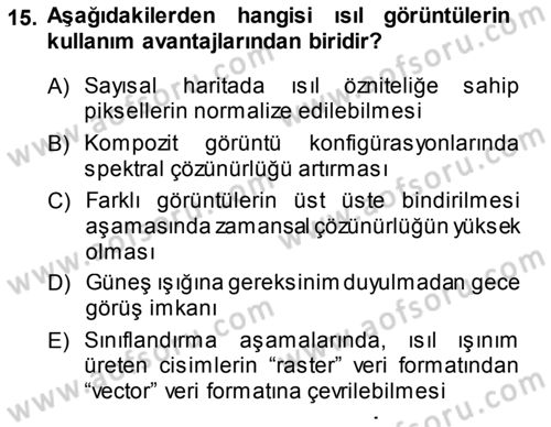 Uzaktan Algılama Dersi 2013 - 2014 Yılı Tek Ders Sınav Soruları 15. Soru