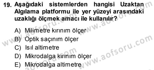Uzaktan Algılama Dersi 2013 - 2014 Yılı Tek Ders Sınav Soruları 19. Soru