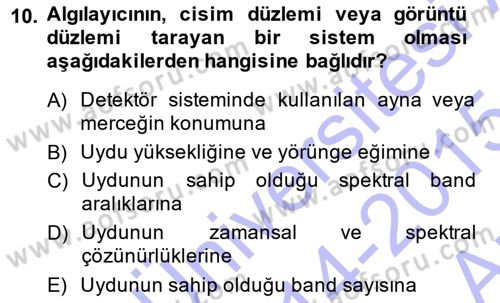 Uzaktan Algılama Dersi 2014 - 2015 Yılı (Vize) Ara Sınav Soruları 10. Soru
