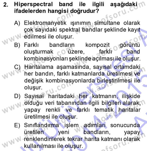 Uzaktan Algılama Dersi 2014 - 2015 Yılı (Vize) Ara Sınav Soruları 2. Soru