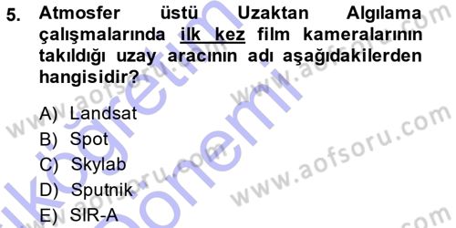 Uzaktan Algılama Dersi 2014 - 2015 Yılı (Vize) Ara Sınav Soruları 5. Soru