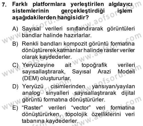 Uzaktan Algılama Dersi 2014 - 2015 Yılı (Vize) Ara Sınav Soruları 7. Soru