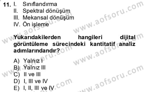 Uzaktan Algılama Dersi 2014 - 2015 Yılı (Final) Dönem Sonu Sınav Soruları 11. Soru