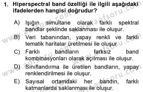 Uzaktan Algılama Dersi 2016 - 2017 Yılı (Vize) Ara Sınav Soruları 1. Soru