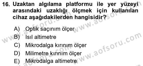 Uzaktan Algılama Dersi 2016 - 2017 Yılı (Vize) Ara Sınav Soruları 16. Soru