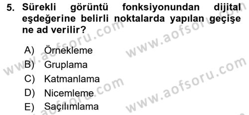Uzaktan Algılama Dersi 2016 - 2017 Yılı (Final) Dönem Sonu Sınav Soruları 5. Soru