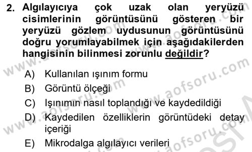 Uzaktan Algılama Dersi 2017 - 2018 Yılı (Vize) Ara Sınav Soruları 2. Soru