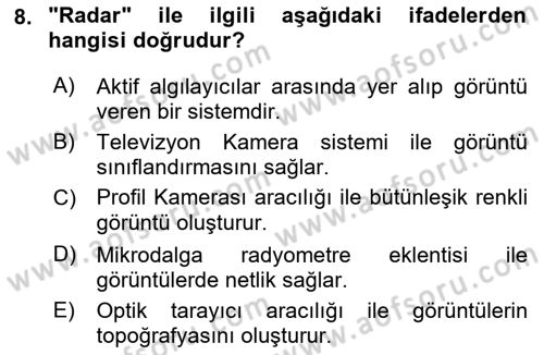 Uzaktan Algılama Dersi 2017 - 2018 Yılı (Vize) Ara Sınav Soruları 8. Soru