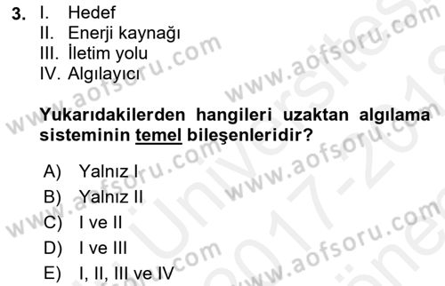 Uzaktan Algılama Dersi 2017 - 2018 Yılı (Final) Dönem Sonu Sınav Soruları 3. Soru