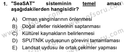 Uzaktan Algılama Dersi 2018 - 2019 Yılı 3 Ders Sınav Soruları 1. Soru