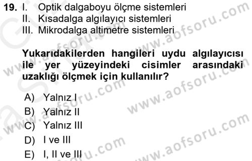Uzaktan Algılama Dersi 2018 - 2019 Yılı (Vize) Ara Sınav Soruları 19. Soru