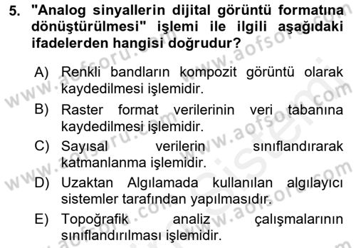 Uzaktan Algılama Dersi 2018 - 2019 Yılı (Vize) Ara Sınav Soruları 5. Soru