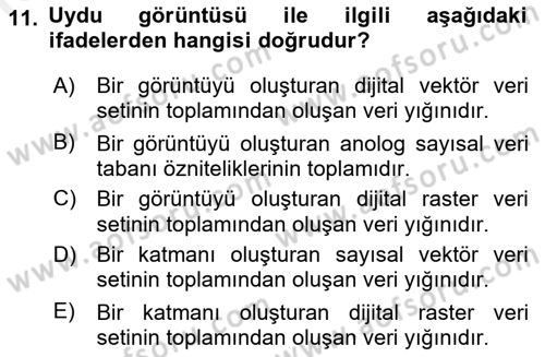 Uzaktan Algılama Dersi 2018 - 2019 Yılı (Final) Dönem Sonu Sınav Soruları 11. Soru