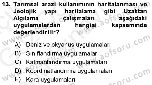 Uzaktan Algılama Dersi 2018 - 2019 Yılı (Final) Dönem Sonu Sınav Soruları 13. Soru