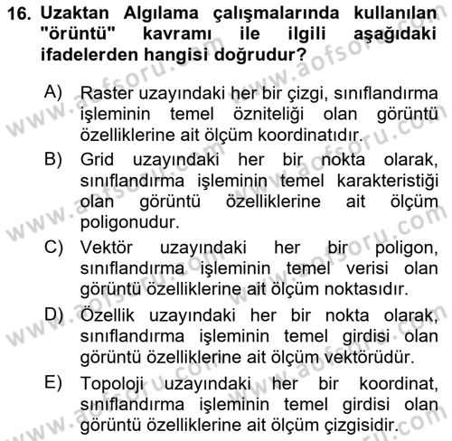 Uzaktan Algılama Dersi 2018 - 2019 Yılı (Final) Dönem Sonu Sınav Soruları 16. Soru