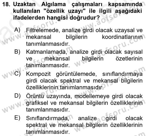 Uzaktan Algılama Dersi 2018 - 2019 Yılı (Final) Dönem Sonu Sınav Soruları 18. Soru