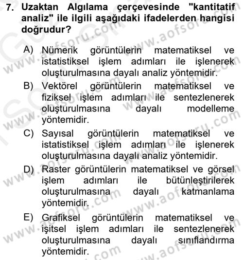 Uzaktan Algılama Dersi 2018 - 2019 Yılı (Final) Dönem Sonu Sınav Soruları 7. Soru
