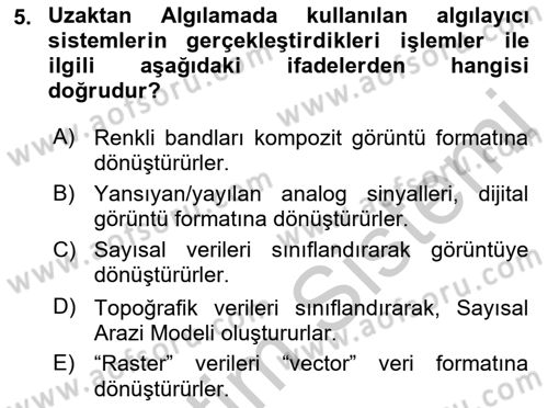 Uzaktan Algılama Dersi 2018 - 2019 Yılı Yaz Okulu Sınav Soruları 5. Soru