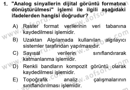Uzaktan Algılama Dersi 2019 - 2020 Yılı (Vize) Ara Sınav Soruları 1. Soru