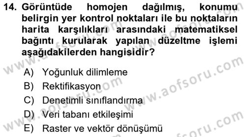 Uzaktan Algılama Dersi 2019 - 2020 Yılı (Final) Dönem Sonu Sınav Soruları 14. Soru