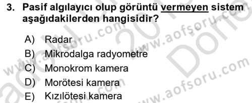 Uzaktan Algılama Dersi 2019 - 2020 Yılı (Final) Dönem Sonu Sınav Soruları 3. Soru