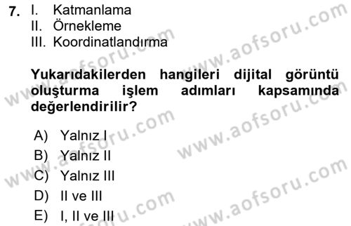 Uzaktan Algılama Dersi 2019 - 2020 Yılı (Final) Dönem Sonu Sınav Soruları 7. Soru