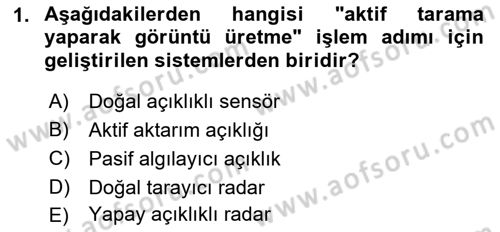 Uzaktan Algılama Dersi 2021 - 2022 Yılı (Final) Dönem Sonu Sınav Soruları 1. Soru
