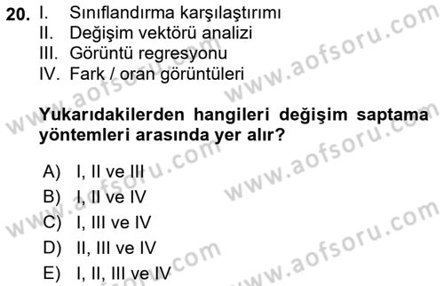 Uzaktan Algılama Dersi 2021 - 2022 Yılı (Final) Dönem Sonu Sınav Soruları 20. Soru
