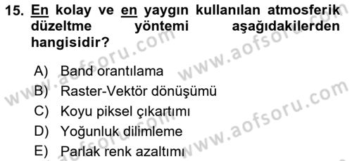 Uzaktan Algılama Dersi 2021 - 2022 Yılı Yaz Okulu Sınav Soruları 15. Soru