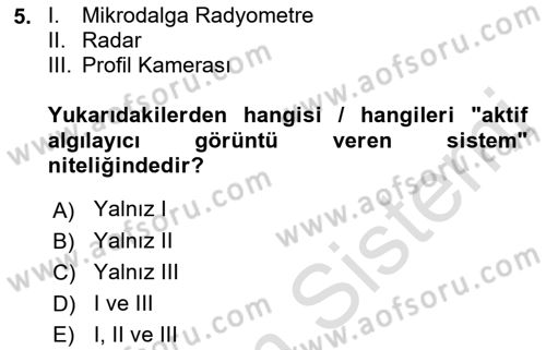 Uzaktan Algılama Dersi 2021 - 2022 Yılı Yaz Okulu Sınav Soruları 5. Soru