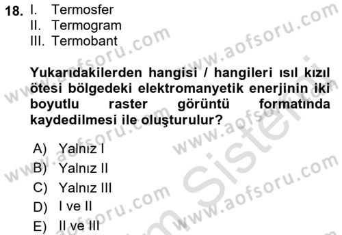 Uzaktan Algılama Dersi 2022 - 2023 Yılı (Vize) Ara Sınav Soruları 18. Soru