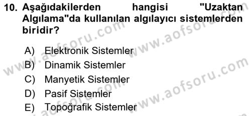 Uzaktan Algılama Dersi 2023 - 2024 Yılı (Vize) Ara Sınav Soruları 10. Soru