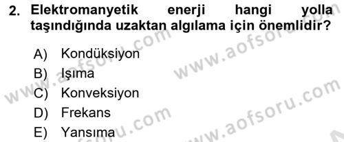 Uzaktan Algılama Dersi 2023 - 2024 Yılı (Vize) Ara Sınav Soruları 2. Soru