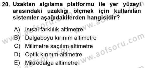 Uzaktan Algılama Dersi 2023 - 2024 Yılı (Vize) Ara Sınav Soruları 20. Soru