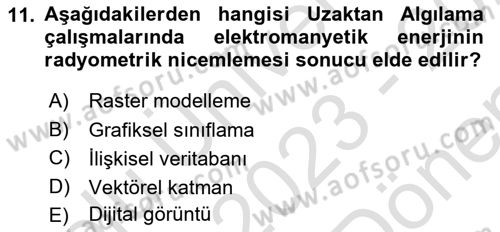 Uzaktan Algılama Dersi 2023 - 2024 Yılı (Final) Dönem Sonu Sınavı 11. Soru