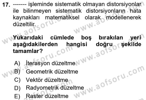 Uzaktan Algılama Dersi 2023 - 2024 Yılı (Final) Dönem Sonu Sınavı 17. Soru