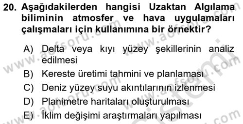 Uzaktan Algılama Dersi 2023 - 2024 Yılı (Final) Dönem Sonu Sınav Soruları 20. Soru