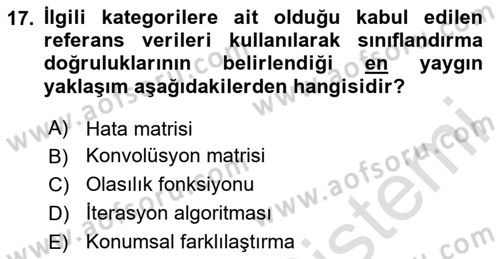 Uzaktan Algılama Dersi 2023 - 2024 Yılı Yaz Okulu Sınav Soruları 17. Soru