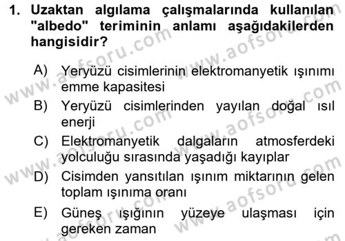 Uzaktan Algılama Dersi 2024 - 2025 Yılı (Vize) Ara Sınav Soruları 1. Soru