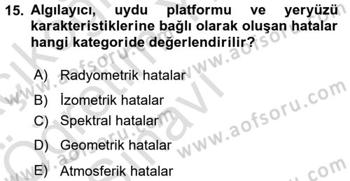 Uzaktan Algılama Dersi 2024 - 2025 Yılı Yaz Okulu Sınav Soruları 15. Soru
