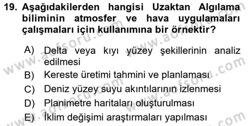 Uzaktan Algılama Dersi 2024 - 2025 Yılı Yaz Okulu Sınav Soruları 19. Soru