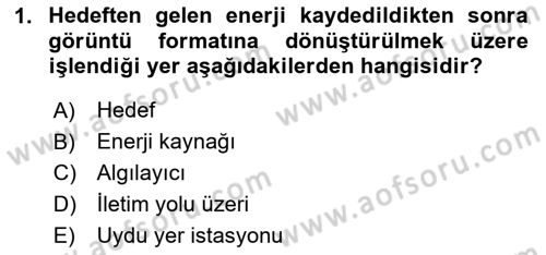 Uzaktan Algılama Dersi 2025 - 2026 Yılı (Vize) Ara Sınav Soruları 1. Soru