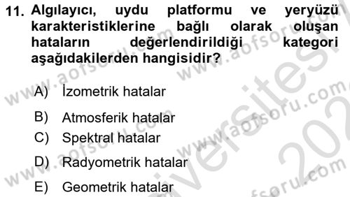 Uzaktan Algılama Dersi 2025 - 2026 Yılı (Final) Dönem Sonu Sınav Soruları 11. Soru