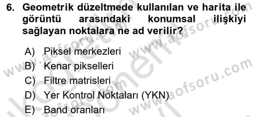 Uzaktan Algılama Dersi 2025 - 2026 Yılı (Final) Dönem Sonu Sınav Soruları 6. Soru