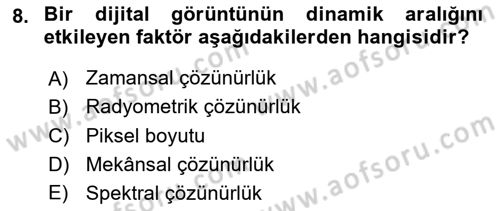 Uzaktan Algılama Dersi 2025 - 2026 Yılı (Final) Dönem Sonu Sınav Soruları 8. Soru