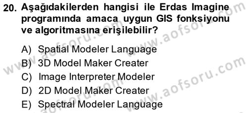 Uzaktan Algılama Uygulamaları Dersi 2013 - 2014 Yılı (Vize) Ara Sınav Soruları 20. Soru