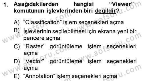 Uzaktan Algılama Uygulamaları Dersi 2013 - 2014 Yılı (Final) Dönem Sonu Sınav Soruları 1. Soru