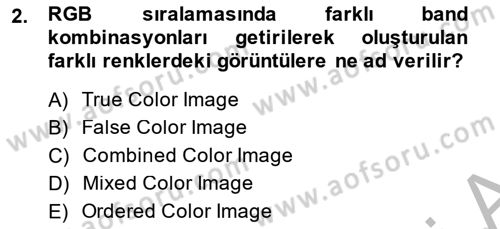 Uzaktan Algılama Uygulamaları Dersi 2013 - 2014 Yılı (Final) Dönem Sonu Sınav Soruları 2. Soru